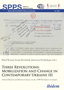 Image for Three Revolutions – Mobilization and Change in Contemporary Ukraine III