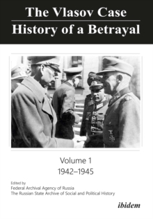 Vlasov Case: History of a Betrayal - Volume 1: 1942-1945