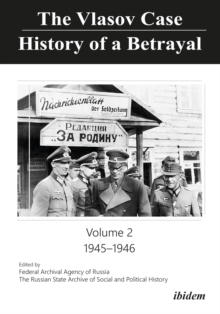 Vlasov Case: History of a Betrayal - Volume 2: 1945-1946