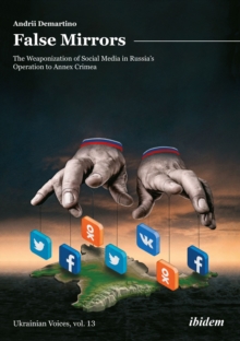 False Mirrors - The Weaponization of Social Media in Russia's Operation to Annex Crimea