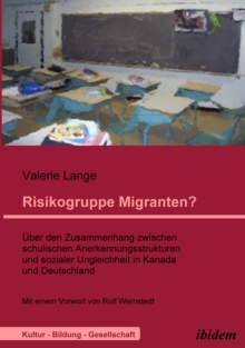 Image for Risikogruppe Migranten?!. Ber Den Zusammenhang Zwischen Schulischen Anerke