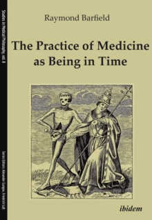 Image for Practice of Medicine as Being in Time