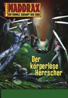 Image for Maddrax - Folge 286: Der korperlose Herrscher