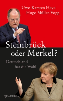Image for Steinbruck oder Merkel?: Deutschland hat die Wahl