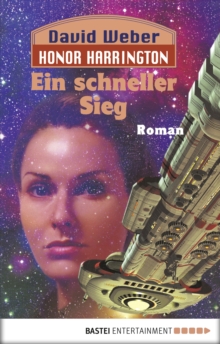 Image for Honor Harrington: Ein schneller Sieg: Bd. 3. Roman