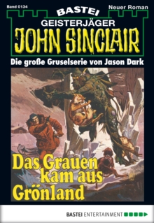 Image for John Sinclair - Folge 0134: Das Grauen kam aus Gronland