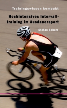 Image for Hochintensives Intervalltraining im Ausdauersport : Trainingswissen kompakt