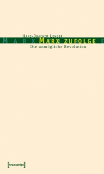 Image for Marx zufolge: Die unmogliche Revolution