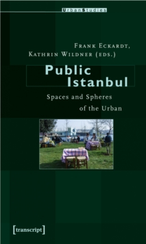 Image for Public Istanbul: Spaces and Spheres of the Urban
