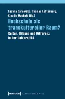 Image for Hochschule als transkultureller Raum?: Kultur, Bildung und Differenz in der Universitat