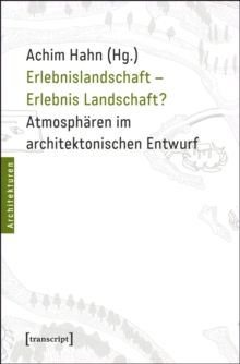 Image for Erlebnislandschaft - Erlebnis Landschaft?: Atmospharen im architektonischen Entwurf