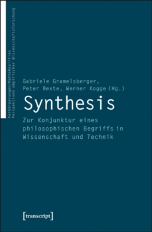 Image for Synthesis: Zur Konjunktur eines philosophischen Begriffs in Wissenschaft und Technik