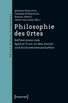 Image for Philosophie des Ortes: Reflexionen zum Spatial Turn in den Sozial- und Kulturwissenschaften