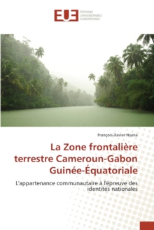 Image for La Zone Frontaliere Terrestre Cameroun-Gabon Guinee-Equatoriale