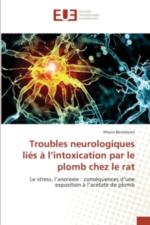 Image for Troubles Neurologiques Lies A l'Intoxication Par Le Plomb Chez Le Rat