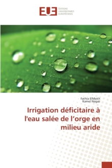 Image for Irrigation Deficitaire A l'Eau Salee de l'Orge En Milieu Aride
