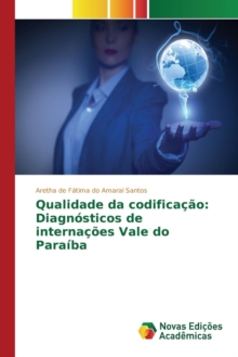 Image for Qualidade da codificacao : Diagnosticos de internacoes Vale do Paraiba