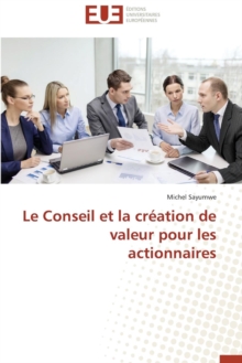 Image for Le Conseil Et La Cr ation de Valeur Pour Les Actionnaires