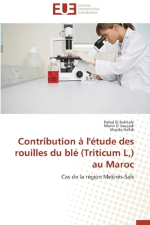 Image for Contribution   l' tude Des Rouilles Du Bl  (Triticum L, ) Au Maroc