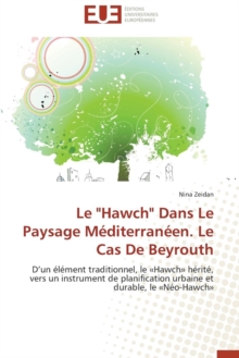 Image for Le "hawch" Dans Le Paysage Mediterraneen. Le Cas de Beyrouth