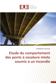 Image for Etude Du Comportement Des Ponts   Ossature Mixte Soumis   Un Incendie