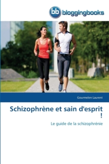 Image for Schizophrene Et Sain d'Esprit !