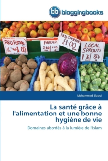 Image for La Sante Grace A l'Alimentation Et Une Bonne Hygiene de Vie