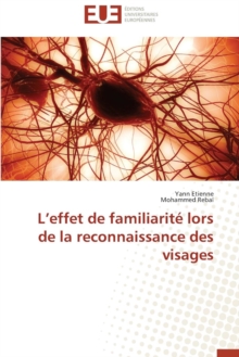 Image for L Effet de Familiarite Lors de La Reconnaissance Des Visages