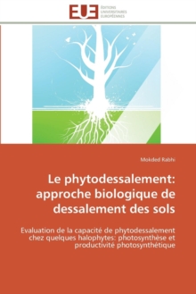 Image for Le Phytodessalement : Approche Biologique de Dessalement Des Sols