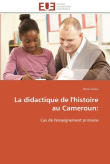 Image for La Didactique de l'Histoire Au Cameroun