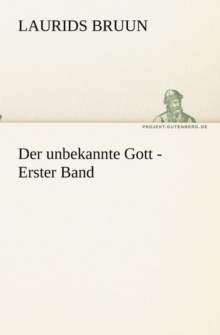 Image for Der unbekannte Gott - Erster Band