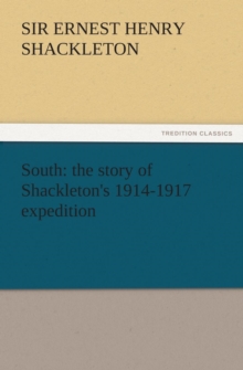 Image for South  : the story of Shackleton's 1914-1917 expedition