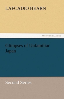 Image for Glimpses of Unfamiliar Japan