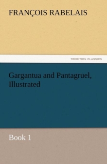Image for Gargantua and Pantagruel, Illustrated