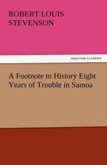 Image for A Footnote to History Eight Years of Trouble in Samoa
