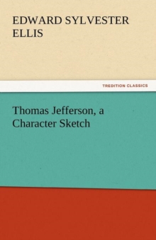 Image for Thomas Jefferson, a Character Sketch