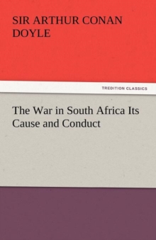 Image for The War in South Africa Its Cause and Conduct