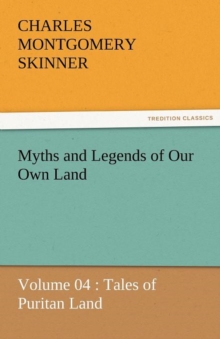 Image for Myths and Legends of Our Own Land - Volume 04