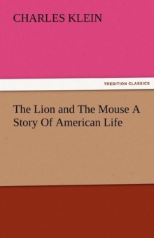 Image for The Lion and the Mouse a Story of American Life