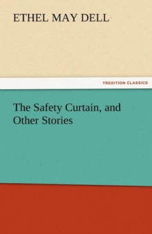 Image for The Safety Curtain, and Other Stories