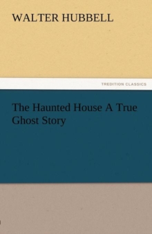 Image for The Haunted House a True Ghost Story
