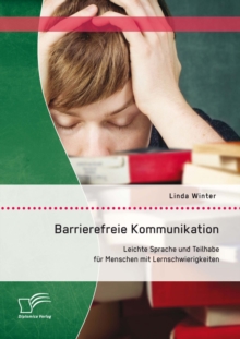 Image for Barrierefreie Kommunikation: Leichte Sprache und Teilhabe fur Menschen mit Lernschwierigkeiten