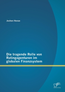 Image for Die tragende Rolle von Ratingagenturen im globalen Finanzsystem