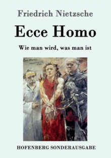 Image for Ecce Homo : Wie man wird, was man ist
