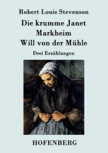 Image for Die krumme Janet / Markheim / Will von der Muhle