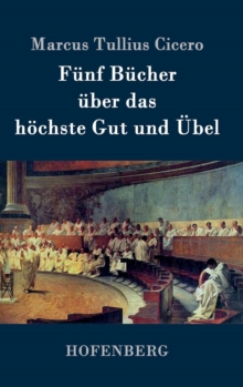 Image for Funf Bucher uber das hoechste Gut und UEbel