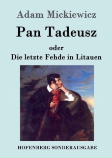 Image for Pan Tadeusz oder Die letzte Fehde in Litauen