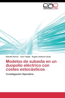 Image for Modelos de subasta en un duopolio electrico con costes estocasticos