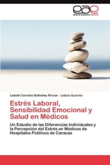 Image for Estres Laboral, Sensibilidad Emocional y Salud en Medicos