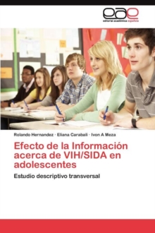 Image for Efecto de la Informacion acerca de VIH/SIDA en adolescentes